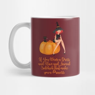 Does that make me a Princess? Mug